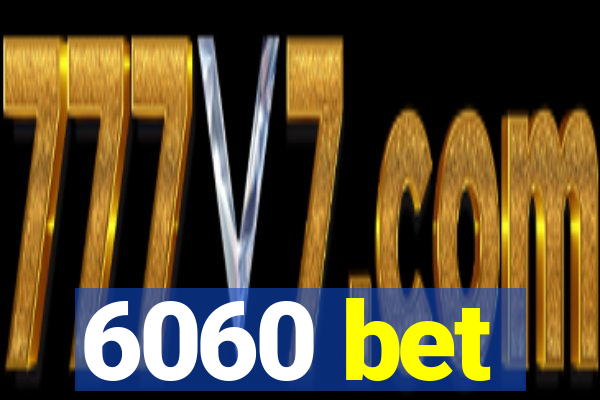 6060 bet